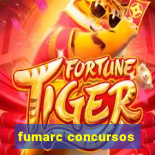 fumarc concursos